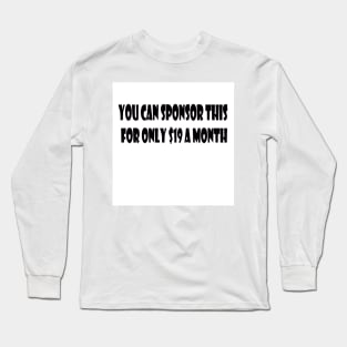 Nineteen Dollars A Month Long Sleeve T-Shirt